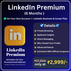 "LinkedIn Premium 6-month subscription offer at ₹2,999 with features like private browsing, applicant insights, direct messaging, and advanced search."