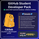 "Promotional image for GitHub Student Developer Pack 2024 offering lifetime validity at ₹999 with benefits like free developer tools, cloud hosting, free domains, SSL certificates, and more."